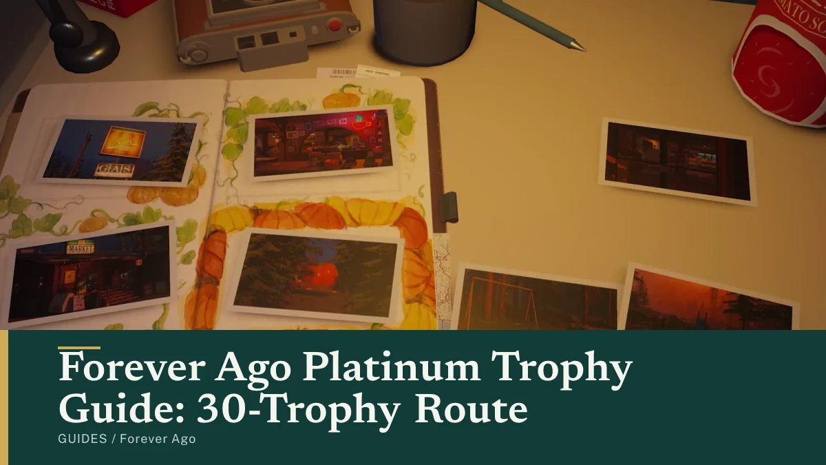 Forever Ago Platinum Trophy Guide: 30-Trophy Route